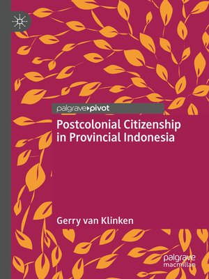 cover image of Postcolonial Citizenship in Provincial Indonesia